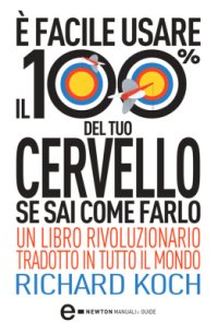 cover of the book È facile usare il 100% del tuo cervello se sai come farlo 