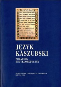 cover of the book Język kaszubski. Poradnik encyklopedyczny