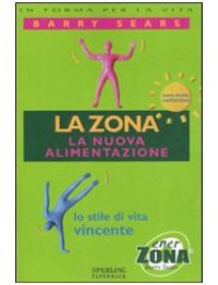 cover of the book Dieta Zona. La nuova alimentazione. Guida pratica alla dieta Zona 