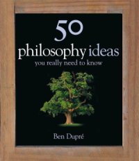 cover of the book 50 philosophy ideas you really need to know