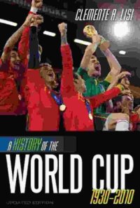 cover of the book A History of the World Cup: 1930–2010