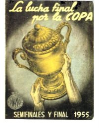 cover of the book La lucha final por la Copa. Semifinales y final 1955
