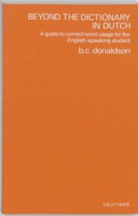 cover of the book Beyond the Dictionary in Dutch: A Guide to Correct Word Usage for the English-Speaking Student