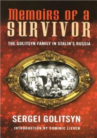 cover of the book Memoirs of a Survivor. The Golitsyn Family in Stalin's Russia