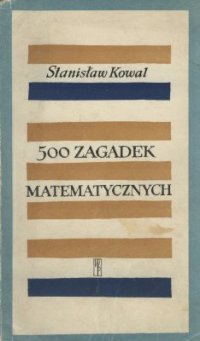 cover of the book 500 zagadek matematycznych