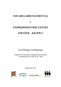 cover of the book Vocabulario elemental kichwa y expresiones frecuentes español - kichwa