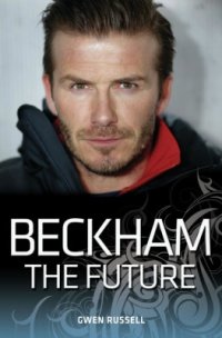 cover of the book Beckham: The Future