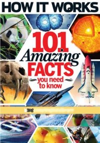 cover of the book How It Works. 101 Amazing Facts You Need to Know