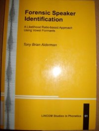 cover of the book Forensic Speaker Identification: A Likelihood Ratio-based Approach Using Vowel Formants