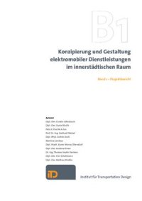 cover of the book Konzipierung und Gestaltung elektromobiler Dienstleistungen im innerstädtischen Raum. Band 1 - Projektbericht