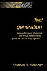 cover of the book Text Generation. Using Discourse Strategies and Focus Constraints to Generate Natural Language Text