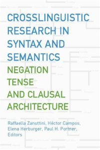 cover of the book Crosslinguistic Research in Syntax and Semantics: Negation, Tense, and Clausal Architecture