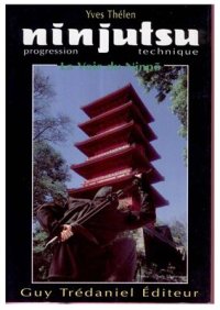 cover of the book Ninjutsu, Progression technique: La Voie du Ninpo