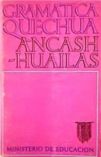 cover of the book Gramática quechua: Ancash-Huailas