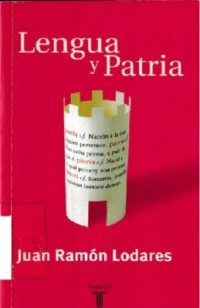 cover of the book Lengua y Patria. Sobre el nacionalismo lingüístico en España