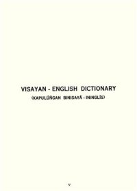 cover of the book Visayan-English Dictionary (Kapulúñgan Binisayá-Ininglís)