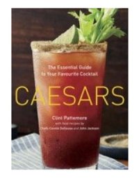 cover of the book Caesars: The Essential Guide to Your Favourite Cocktail