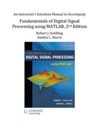 cover of the book Fundamentals of Digital Signal Processing using MATLAB. An Instructor’s Solutions Manual