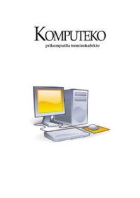 cover of the book Komputeko - prikomputila terminokolekto