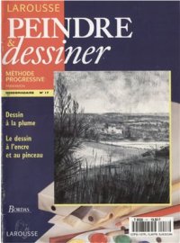 cover of the book Peindre et Dessiner. Vol. 17. Dessin à la plume. Dessin à l'encre