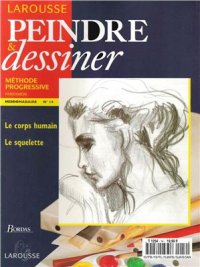 cover of the book Peindre et Dessiner. Vol. 14. Le corps humain. Le squelette