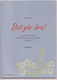 cover of the book Det går bra!: bok i norsk som andrespråk: grunnbok