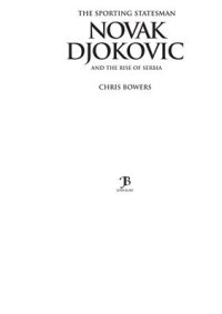 cover of the book The Sporting Statesman: Novak Djokovic And The Rise Of Serbia