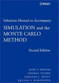 cover of the book Solutions Manual to Accompany Simulation and the Monte Carlo Method: Student Solutions Manual