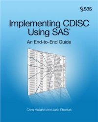 cover of the book Implementing CDISC Using SAS: An End-to-End Guide