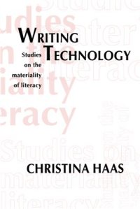 cover of the book Writing Technology: Studies on the Materiality of Literacy