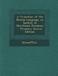 cover of the book A Grammar of the Bemba Language as Spoken in North-East Rhodesia