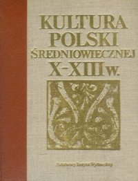 cover of the book Kultura Polski średniowiecznej X-XIII w