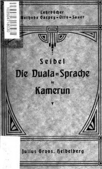 cover of the book Die Duala-Sprache in Kamerun. Systematisches Wörterverzeichnis und Einführung in die Grammatik