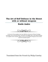 cover of the book The Art of Self Defence in the Street with or without weapons