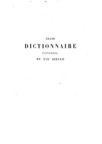 cover of the book Grand dictionnaire universel du XIXe siècle. Tom 4 (Chemin-Contray) [Большой универсальный словарь XIX в.]