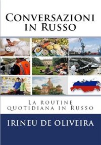 cover of the book Conversazioni in Russo: La routine quotidiana in Russo