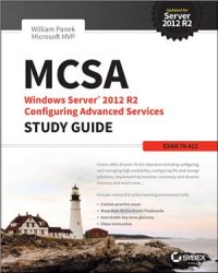 cover of the book Microsoft MVP. MCSA Windows Server 2012 R2 Configuring Advanced Services Study Guide: Exam 70-412