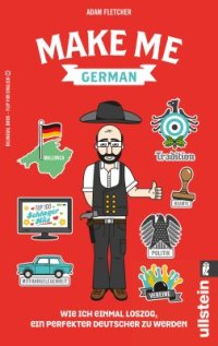 cover of the book Make me German! Zweisprachiges Wendebuch Deutsch/ Englisch