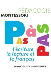 cover of the book Montessori. Pas à Pas. L’écriture, la lecture et le français