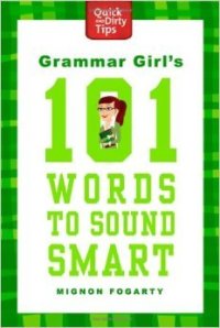 cover of the book The Grammar Girl's: 101 Words to Sound Smart