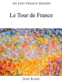 cover of the book An Easy French Reader: Le Tour de France