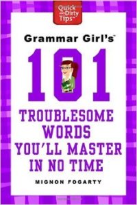 cover of the book Grammar Girl's 101 Troublesome Words You'll Master in No Time