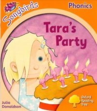 cover of the book Tara's Party. Oxford Reading Tree: Level 6. Songbirds Phonics