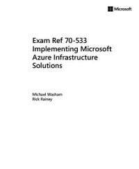 cover of the book Implementing Microsoft Azure Infrastructure Solutions: Exam Ref 70-533