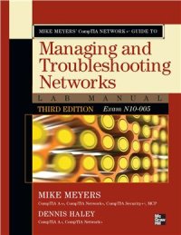 cover of the book Mike Meyers' CompTIA Network+ Guide to Managing and Troubleshooting Networks Lab Manual (Exam N10-005)