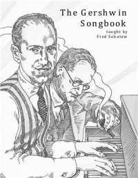 cover of the book The Gershwin Songbook taught by Fred Sokolow