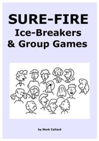 cover of the book Sure-Fire Ice-Breakers & Group Games