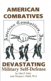 cover of the book American Combatives Devastating Militari Self-Defense