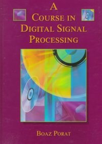 cover of the book A Course in Digital Signal Processing