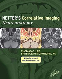 cover of the book Netter’s Correlative Imaging: Neuroanatomy: with NetterReference.com Access